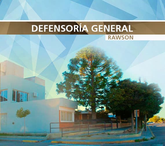 Defensoría General - Rawson